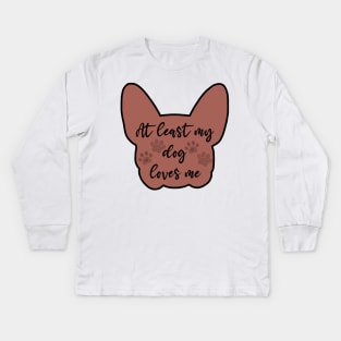 at least my dog loves me design Kids Long Sleeve T-Shirt